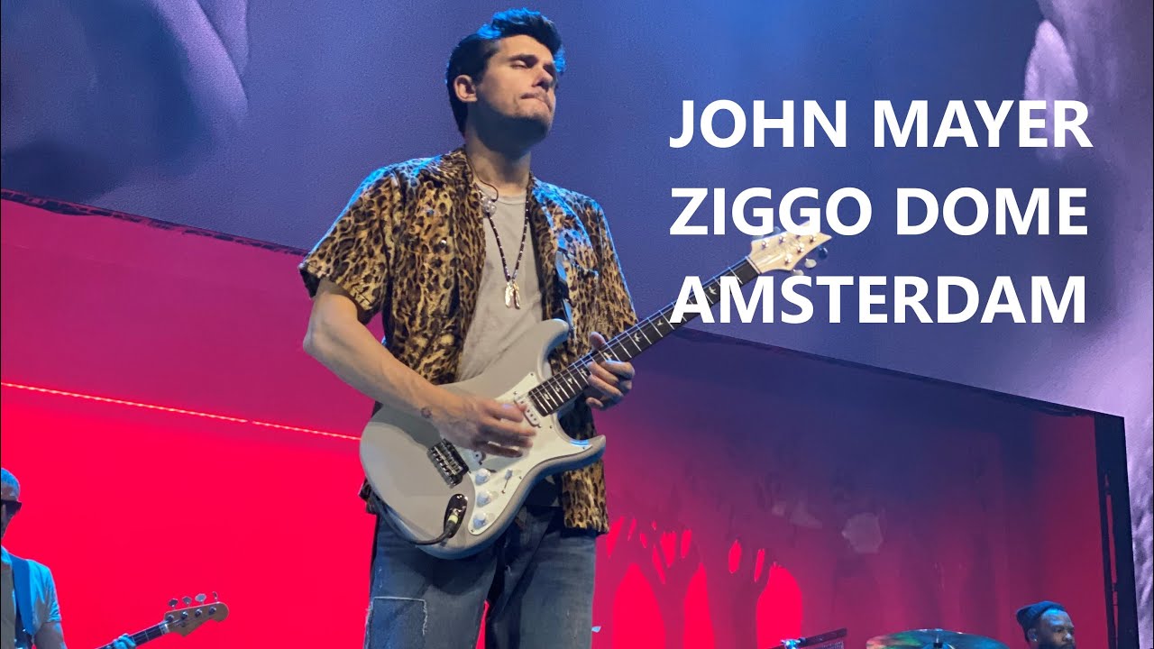 John Mayer Ziggo Dome Amsterdam 4K 10/10/2019 YouTube