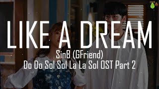 Download lagu SinB (GFriend) - Like A Dream (꿈인 듯 해) Easy Lyrics | Do Do Sol Sol La La Sol OST Part 2