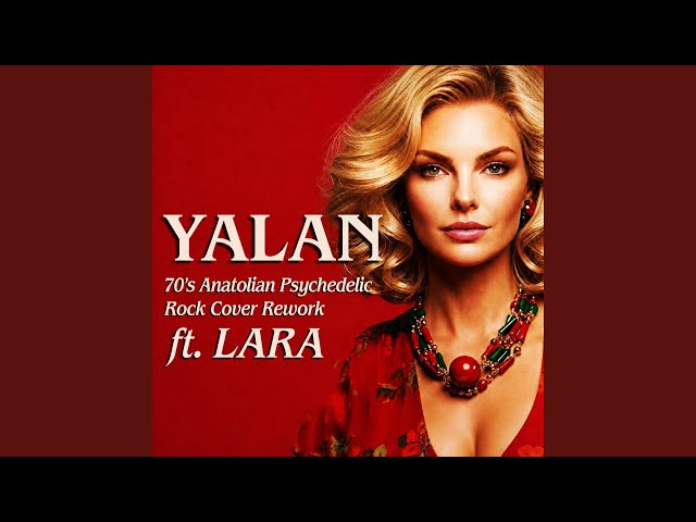 Yalan (feat. LARA) (70's Anatolian Psychedelic Rock Rework)