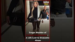 Woman Murdered by Abusive Ex After Desperate 911 Call