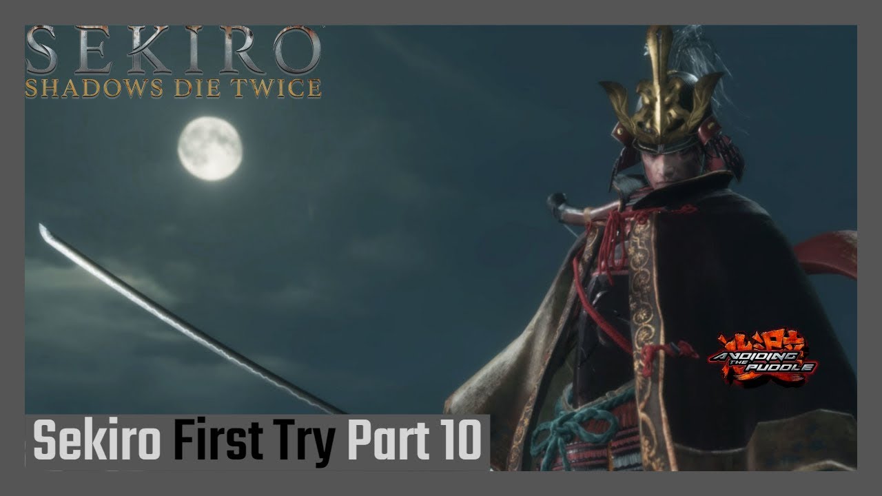 kickboxen Aris Plays Sekiro: Shadows Die Twice - First Try [Part 10, Final]