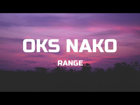 Range - Oks Nako (Lyrics) | TikTok Song