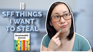 SFF Things I Want to Steal | BooktubeSFF Awards @BedtimeBookworm