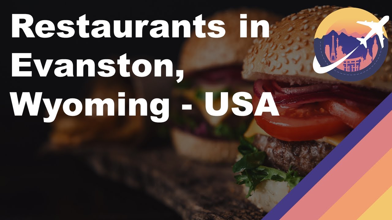 Restaurants in Evanston, Wyoming USA YouTube