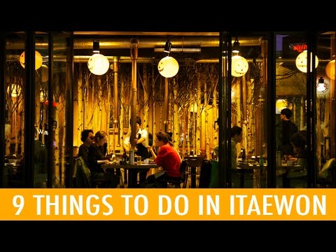 9 Things to Do in Itaewon (KWOW #191)