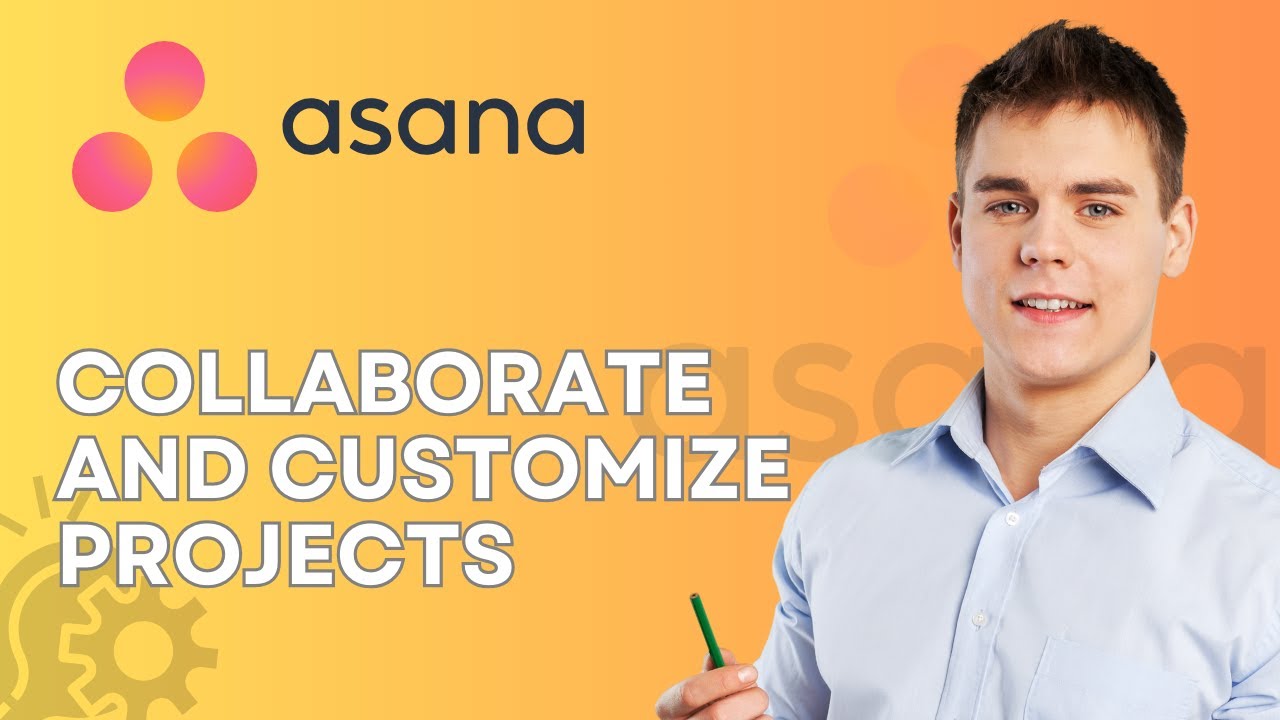 How to Collaborate and Customize Asana Projects | Quick 2026 Guide