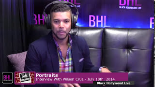 Portraits w/ Wilson Cruz | July 18th 2014 | Black Hollywood Live