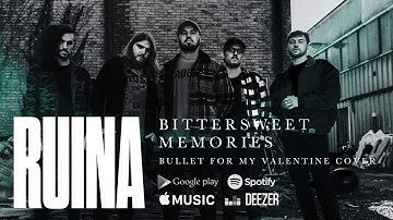 RUINA - Bittersweet Memories (Bullet for My Valentine Cover)