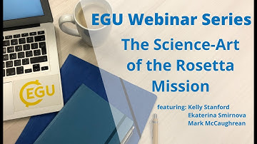 EGU WEBINARS: The Science-Art of the Rosetta Mission