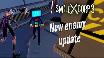 Smiling x corp 3 version 1.0 4 new enemy update gameplay
