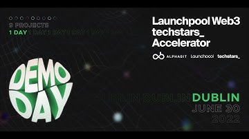 Launchpool Web3 Techstars Accelerator Virtual Demo Day 2022