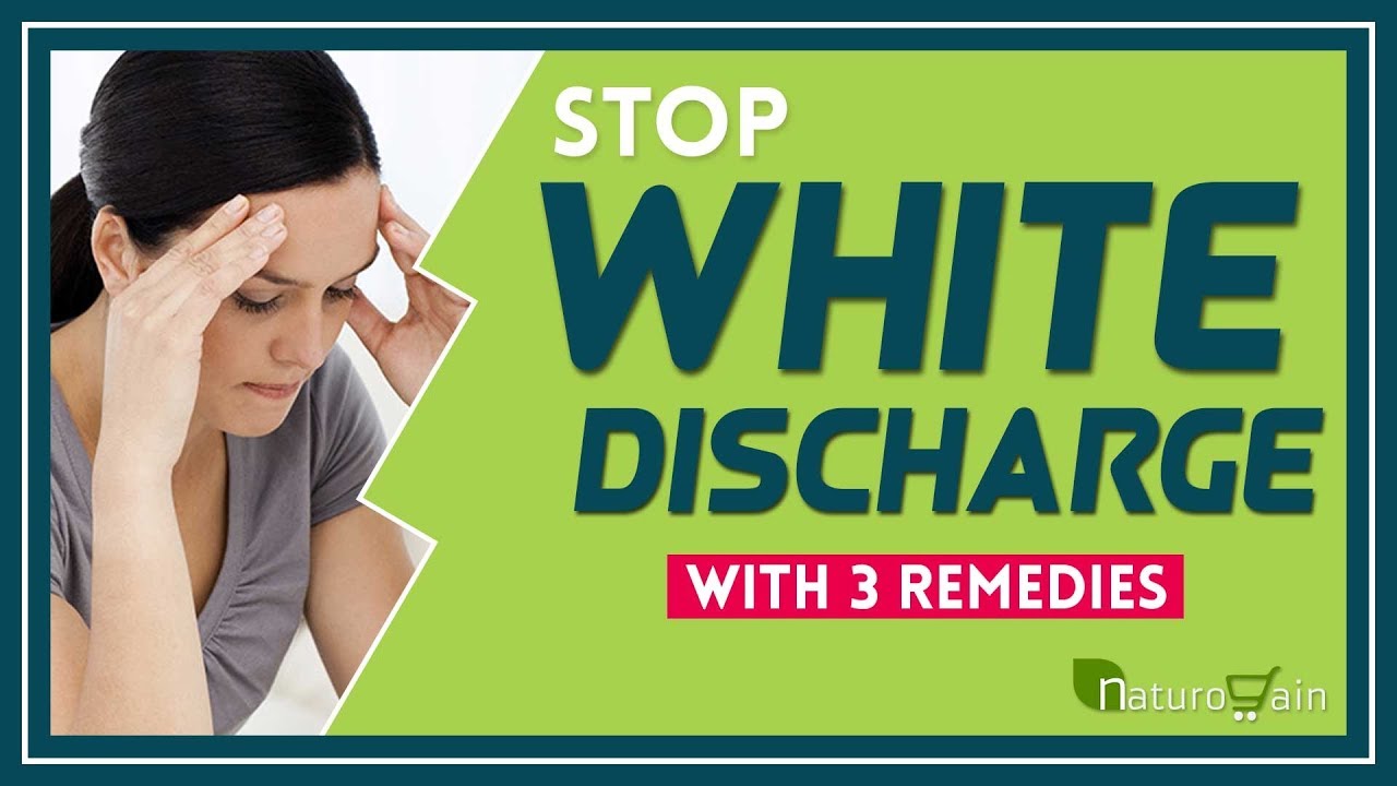 3 Best Remedies To Get Rid Of Thick Smelly White Discharge Youtube