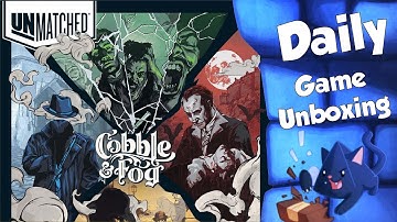 Unmatched: Cobble & Fog - Daily Game Unboxing