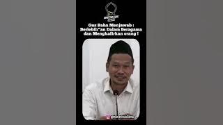 Gus Baha Menjawab : Berlebih-lebihan Dalam Beragama dan mudah Mengkafirkan orang