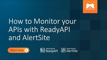 How to Monitor your APIs with ReadyAPI and AlertSite