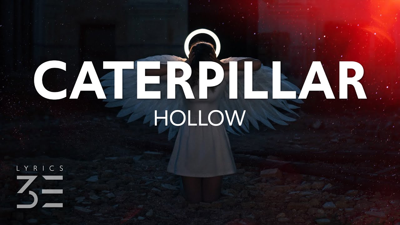 Watch Hollow - Caterpillar (Lyrics) on YouTube Watch Hollow - Caterpillar (Lyrics) on YouTube