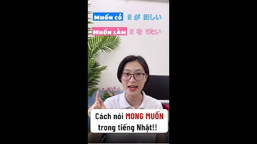 Các cách nói thể hiện Mong muốn của bản thân trong tiếng Nhật| Tiếng Nhật giao tiếp | Kaiwa #Shorts