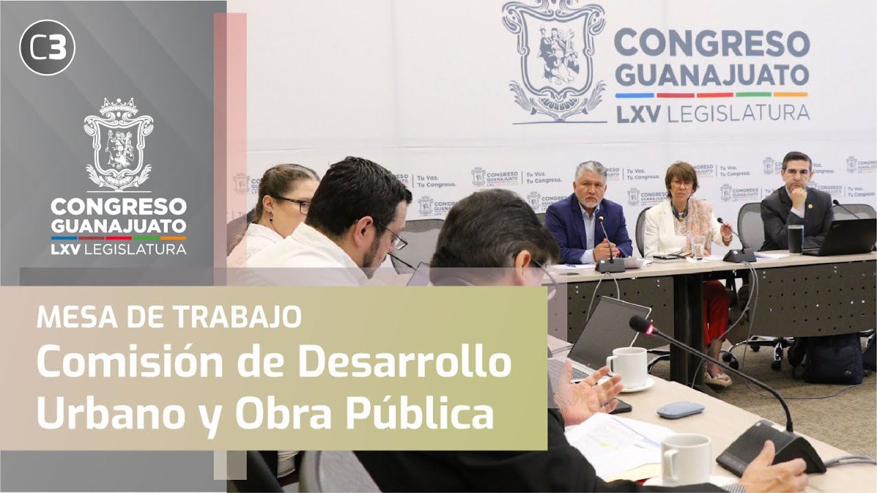 Mesa de trabajo de la Comisión de Desarrollo Urbano y Obra Pública ...