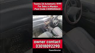 Toyota 2d Automatic 1999 For Sale in Mardan Post Code C0305202622 #carsoutlet #mitsubishicedia