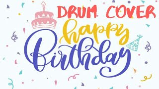 Video thumbnail of "Happy Birthday Drum cover"
