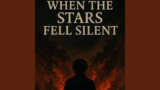 When the Stars Fell Silent