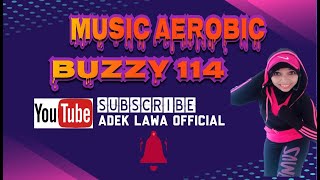 MUSIC SENAM AEROBIC PALiNG TOP BUZZY 114 / MUSIK AEROBIC 2020