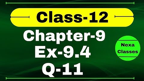 Class 12 Ex 9.4 Q11 Math | Chapter9 Class12 Math | Differential Equations | Ex 9.4 Q11 Class 12 Math
