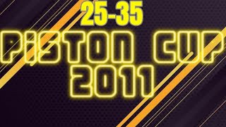 2011 Piston Cup Season Races 25-35