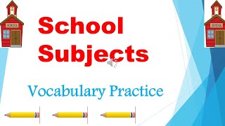 School Subjects Vocabulary Words Practice