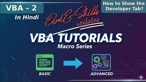 VBA - 2: How to Show the Developer Tab in Excel