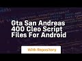 Gta san andreas 400 cleo script files for android