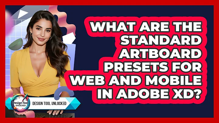 What Are The Standard Artboard Presets For Web And Mobile In Adobe XD? - Design Tool Unlocked