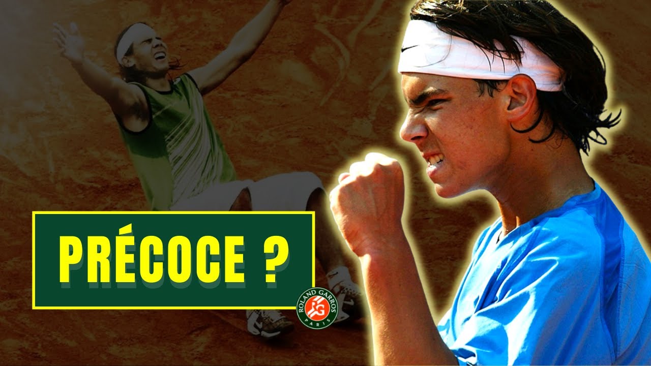 Rafael Nadal était-il précoce ?