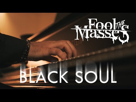 FOOL THE MASSES | Black Soul (Official Music Video)