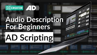 How To Create Audio Description Scripts