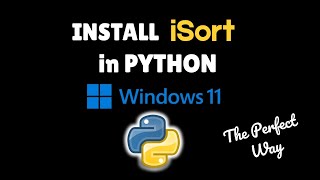 How To Install Isort In Python 3.14 On Windows 11 In 2026 #installation