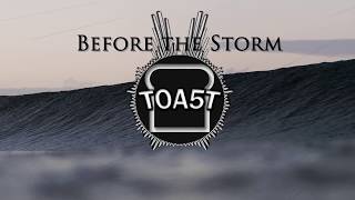 Before the Storm- TOA5T