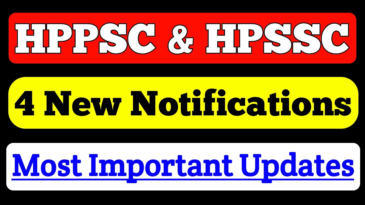 HPSSC & HPPSC 4 Important Notification 2021 | HPSSC Notification | hppsc latest notification 2021
