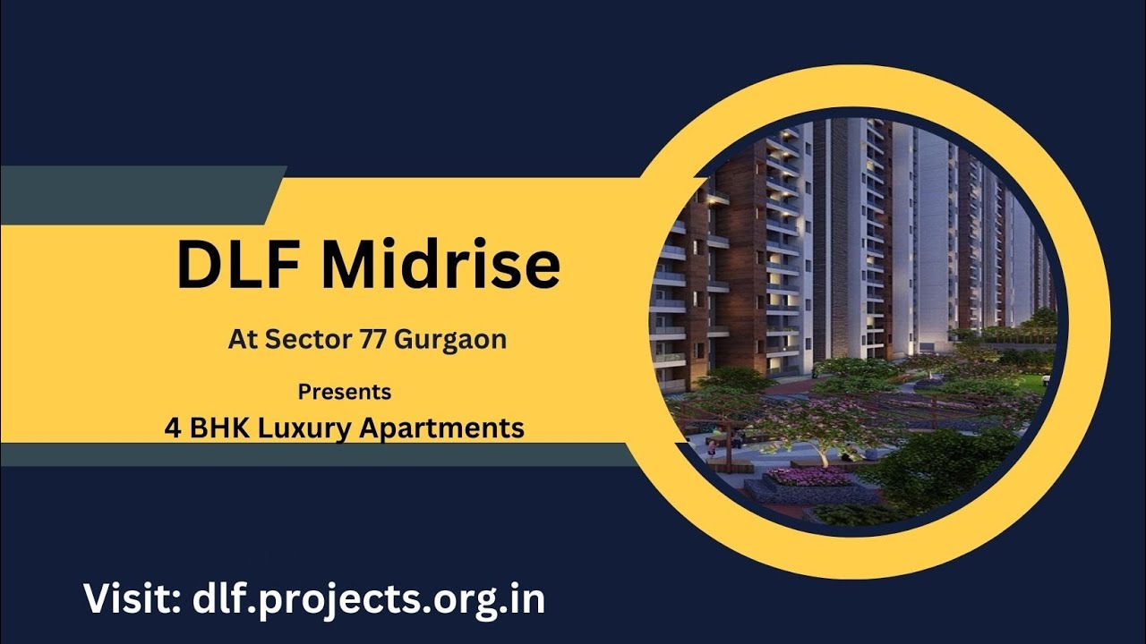 DLF  Midrise Sector 77 Gurgaon - Live Life in the Heart of the City
