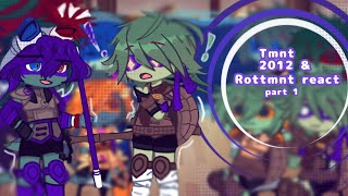 Rottmnt and 2012 reacts to Rottmnt!!