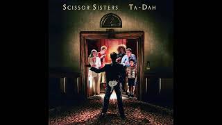 Scissor Sisters - I Don't Feel Like Dancin' (2024 Remastered)