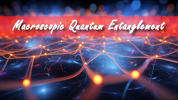 Macroscopic Quantum Entanglement