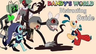 A Beginner's Guide to Distracting - Dandy's World