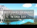HOW TO SEE BEST LAKES OF BANFF IN ONE DAY!
