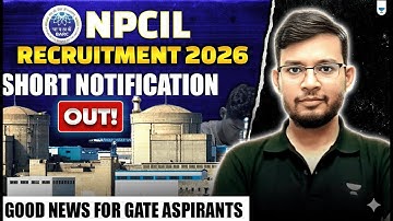 NPCIL RECRUITMENT 2026 Through GATE EXAM | SHORT NOTIFICATION OUT | MANISH SIR