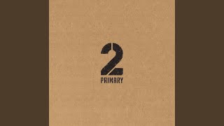 Video thumbnail of "Primary - Just Like U (Feat. YANKIE, Jessi)"