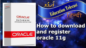 How to download and register oracle 11g in Urdu/Hindi