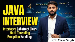 Master Java Interview Concepts: Interfaces, Abstract Classes, Multi-Threading, and Exception