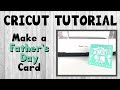 Cricut Tutorial: Make your own DIY Father’s Day Card!