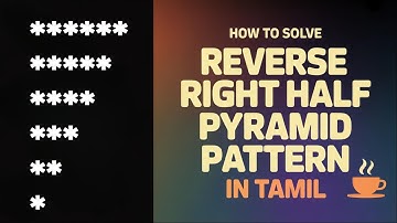 How to Solve Reverse Right Half Pyramid Pattern in Java | pattern program in java tamil